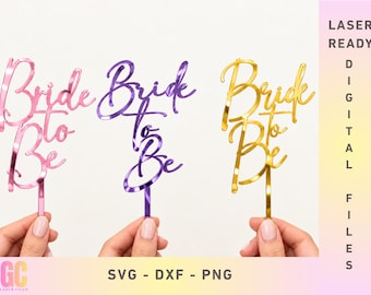 Bride to Be Cake Topper SVG x 3 | Laser Cut (Glowforge, XTool, Cricut, CNC)