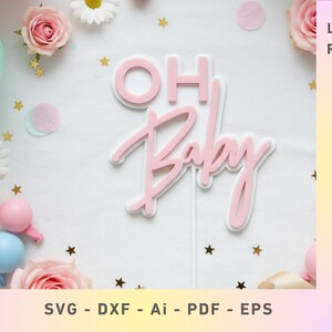 Topper de bolo "Oh Baby" em SVG: Arquivos de corte a laser com dupla camada (Download digital)