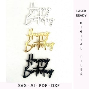 Puede incluir: Tres archivos de corte digital para un letrero de "Feliz cumpleaños" en blanco, dorado y negro. Los archivos están listos para láser y disponibles en los formatos SVG, AI, PDF y DXF.