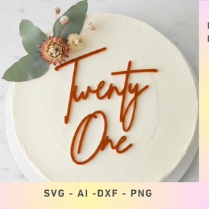 Twenty One – Cake Charm SVG | 21st Birthday Laser Cut File (Digital Download)