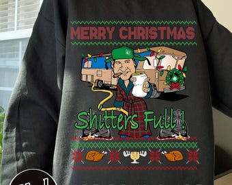 Merry Christmas Shitters Full Sweater, Shitters Full Movie Tee, Christmas Vacation Tee, Funny Griswold Gift, X-mas Shitters Full Shirt