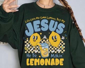 Het leven gaf me wat citroenen, maar mijn Jezus He Be Makin' Lemonade Shirt, Christian Quotes-T-shirt, God's got my Back, christelijk T-shirt, Faith-shirt