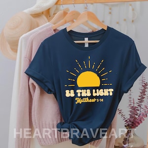 Be The Light Matthew 5:14 Shirt, Sunburst Christian, Religious Clothing, Bible Verse Shirts Retro, Inspirational Shirts, Christian Merch
