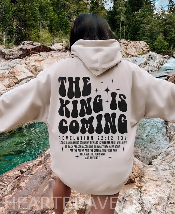 The King is Coming Revelation Jesus Bible Verse Front back Sweatshirt The King is Coming Revelation Jesus Bible Verse Front back Sweatshirt