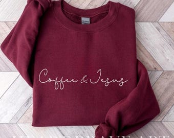 Embroidered Coffee + Jesus Crewneck Sweatshirt, Christian Hoodie, Coffee Tee For Her, Christian loungewear, Coffee Lover Shirt