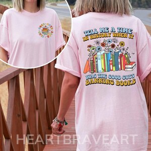 Erzähl mir eine Zeit in der Geschichte, wenn es, gute Jungs verbieten Bücher Shirt, verbotene Bücher Shirt, Bibliothekar Geschenk, Bücher lesen, vorne und hinten