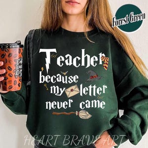 Sudadera "Maestro porque mi carta nunca llegó", sudadera con capucha para maestro de Halloween, camiseta de mago, camiseta para el último día de clases, regalo para maestro