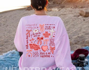 Christian Valentine's Day Sweatshirt, Jesus is My Valentine (On Back) Hoodie, Oh How He Love Us, Living Proof Of A Loving God Shirt