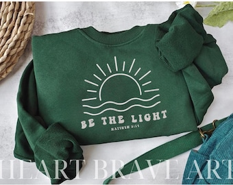 Be the Light Embroidered Sweatshirt, Matthew 5:14 Crewneck, Minimal Christian Sweater, Bible Verse Hoodie, Religious Tee