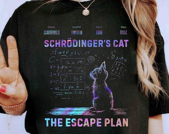 Maglietta con il gatto di Schrödinger e il piano di fuga, maglietta per appassionati di fisica, maglietta per scienziati quantistici, maglione divertente con il gatto della scienza, barzelletta da laboratorio per nerd