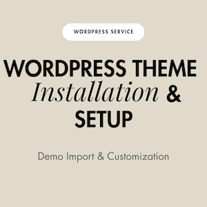 WordPress Theme Installation Service | Demo Import, Setup & Basic Customization