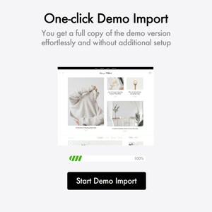 Op de afbeelding: Witte achtergrond met de tekst "One-click Demo Import" en "You get a full copy of the demo version effortlessly and without additional setup." Een websitevoorbeeld wordt getoond, met een voortgangsbalk en een knop met "Start Demo Import."