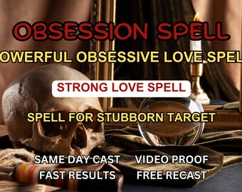 Powerful obsession spell-cast | obsessive love spell | irresistible attraction spell cast | love obsession spell | love spel | sameday cast