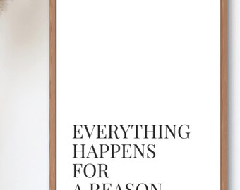 Everything Happens for a Reason Digital Print, Law of Attraction Aesthetic Art Work, Printable Black and White Typography Poster