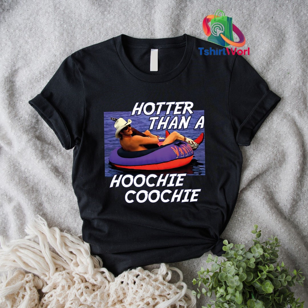 Hotter Than a Hoochie Coochie Meme Vintage Shirt, Trendy 90s Country