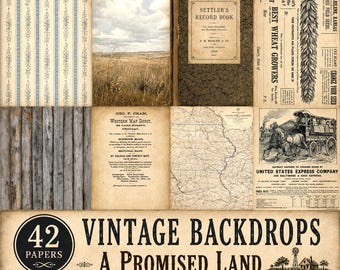 Vintage Backdrops: A PROMISED LAND 42 Vintage Pioneer Background Papers for Junk Journaling