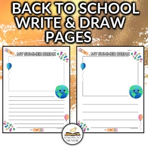 May include: Two printable "Back to School Write & Draw Pages" with the text "My Summer Break". Each page features a smiling globe, balloons, and a pencil illustration. The pages are designed for writing and drawing activities.