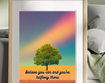 Believe you can and you're halfway there | digital download | printable art | fun | home | art |