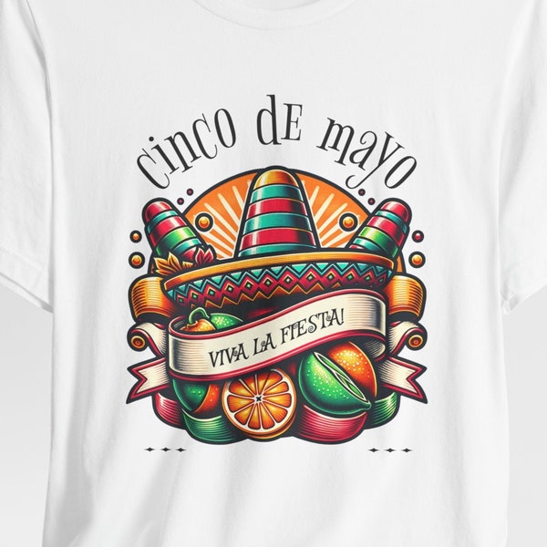 Cinco de Mayo T-Shirt Viva La Fiesta Unisex Jersey Short Sleeve Tee Colorful Celebration 5th of May Party Shirt May Mother's Birth Day Gift