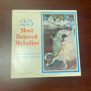 25 Most Beloved Melodies from Operas, Symphonies, Ballet, Used Vintage Vinyl Record Album