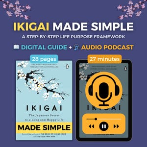 Ikigai Made Simple | Digital Guide + Audio Podcast | A Practical System Inspired by the Book The Japanese Secret to a Long and Happy Life