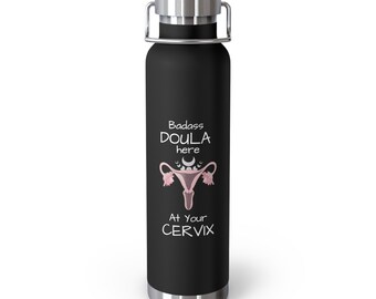 doula water bottle for doulas Badass Doula, at your cervix Copper Vacuum Insulated Bottle, 22oz