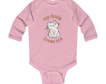 My doula loves me Infant Long Sleeve Bodysuit