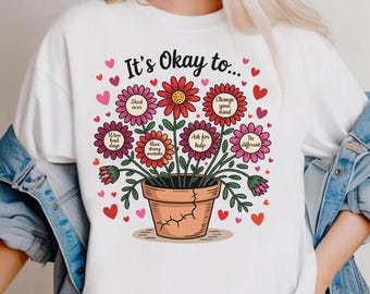 It's okay to boho floral png, flowers png, motivational png, inspirational png, kindness png, t-shirt png, mental health png, affirmations