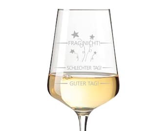 Puccini Weinglas mit Gravur - Guter Tag, Schlechter Tag, Frag nicht! - Geschenk für Frauen - Geschenkidee zum Geburtstag und Muttertag