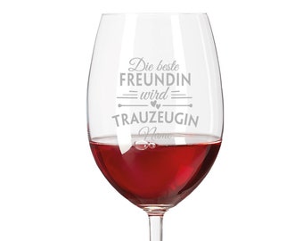 Leonardo Weinglas mit Gravur "Die beste Freundin wird Trauzeugin" - Personalisiert mit Wunschnamen - Geschenke für Trauzeugin