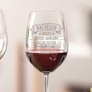 Leonardo Weinglas mit Gravur – Bachelor 2025 – Bester Jahrgang Aller Zeiten – Geschenk für Ihn – Personalisiertes Glas zum Abschluss