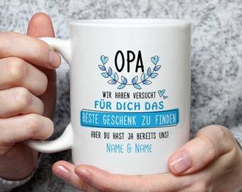 Tasse mit Spruch - Opa wir haben versucht für dich das beste Geschenk zu finden - für Familie und Freunde - zum Geburtstag - Weihnachten