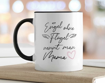 Tasse mit Spruch - Engel ohne Flügel v2 - Geschenk für Mama - Familie - Frauen - Muttertagsgeschenk - Geburtstag - Weihnachten - für Sie