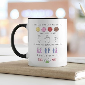 Tasse mit Spruch - I hate everyone - Lustiges Geschenk für Freunde / Familie -  Geschenk für Frauen und Männer - für Sie & Ihn