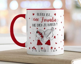 Tasse mit mit Spruch - Glück ist eine Freundin - Geschenk für Freunde & Familie - Beste Freundinnen - zum Geburtstag für Frauen - für Sie