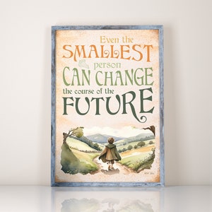 Incluso la persona más pequeña puede cambiar el curso del futuro Señor del Anillo bebé Tolkien Cita LOTR vivero imprimir arte de la pared Imprimible