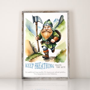 May include: A watercolor painting of a dwarf with a beard and a helmet, holding an axe and running on a path in a mountainous landscape. The text "KEEP BREATHING THAT'S THE KEY. I'm wasted on Cross country. We dwarves are natural sprinters. Very dangerous over short distances." is below the image.