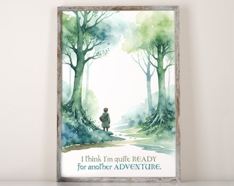 Nursery wall art printable Tolkien inspirational quotes Adventure LOTR Gift newborn hobbit 'I think I'm quite ready for another adventure'