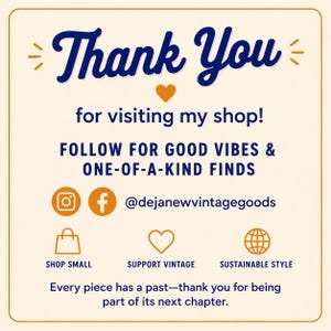 May include: A cream-coloured graphic with navy blue script reading "Thank You", plus text and icons promoting the shop. The text includes "for visiting my shop!" and "FOLLOW FOR GOOD VIBES & ONE-OF-A-KIND FINDS."