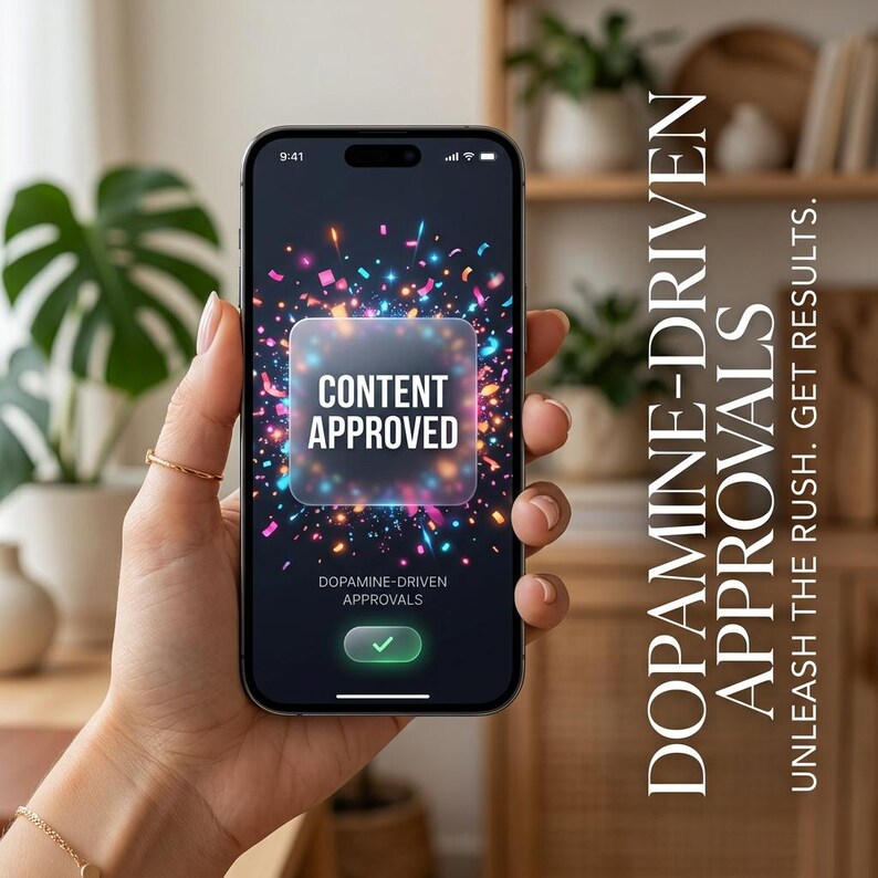 Peut inclure: Un smartphone affiche "CONTENT APPROVED" avec des confettis color&eacute;s. Le texte "DOPAMINE-DRIVEN APPROVALS" et "UNLEASH THE RUSH. GET RESULTS" sont &eacute;galement visibles.