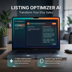 Può includere: Un laptop mostra l'interfaccia "Listing Optimizer AI". Lo schermo mostra le funzioni di ottimizzazione degli annunci Etsy, tra cui 1-Click Optimization e Instant Copy Buttons. Il testo recita "Trasforma le tue vendite Etsy".