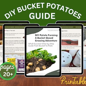 May include: A printable guide for growing potatoes in buckets. The guide includes instructions on preparing the soil, planting potatoes, and harvesting. The guide also includes images of potatoes growing in buckets.