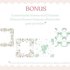 May include: An image with the word "BONUS" in red text, offering 2 roses border frames and 2 Verdant Princess Dreams Patterns. The image includes floral frames, silhouette patterns, and bow patterns in soft pastel colors.
