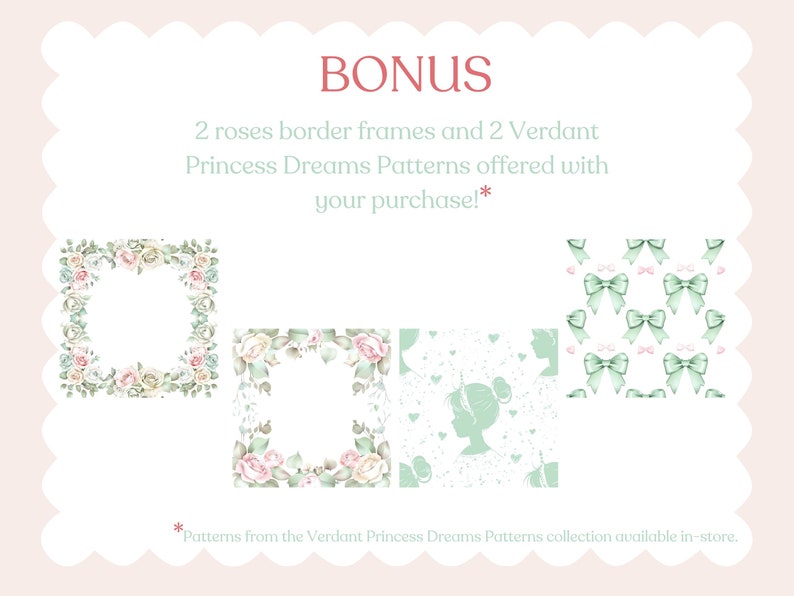 May include: An image with the word "BONUS" in red text, offering 2 roses border frames and 2 Verdant Princess Dreams Patterns. The image includes floral frames, silhouette patterns, and bow patterns in soft pastel colors.