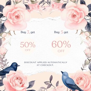 May include: A watercolor illustration of pink roses and blue birds with a white background and text that reads "Buy 3, get 50% off" and "Buy 5 get 60% off". Discount applied automatically at checkout.