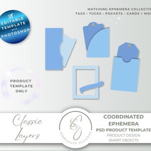 May include: A collection of light blue paper ephemera templates, including tags, pockets, and tucks. The image includes text that reads "Editable Template with Photoshop" and "Coordinated Ephemera PSD Product Template". The design is for product design and smart objects.