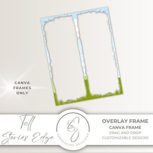 May include: A digital overlay frame design with a white border, blue sky, and green grass accents. The text "CANVA FRAMES ONLY" is visible. The design also includes the text "Tall Stories Edge" and "OVERLAY FRAME CANVA FRAME Drag and Drop Customizable Designs".