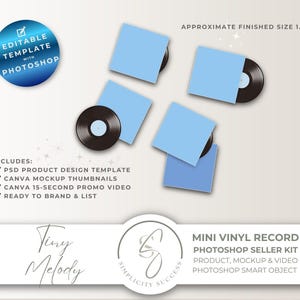 May include: A mockup of mini vinyl records in light blue sleeves. The image includes text that reads "Editable Template with Photoshop" and "Mini Vinyl Record Photoshop Seller Kit". The approximate finished size is 1.5 inches.