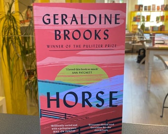 Horse by Geraldine Brooks - A Captivating Tale of Love, History, and the Unbreakable Bond Between Humans and Horses