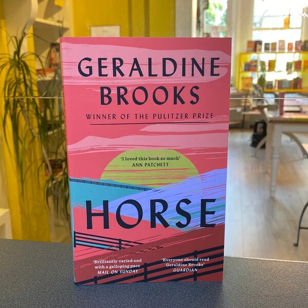 Horse by Geraldine Brooks - A Captivating Tale of Love, History, and the Unbreakable Bond Between Humans and Horses